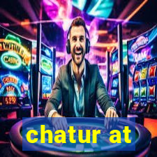 chatur at